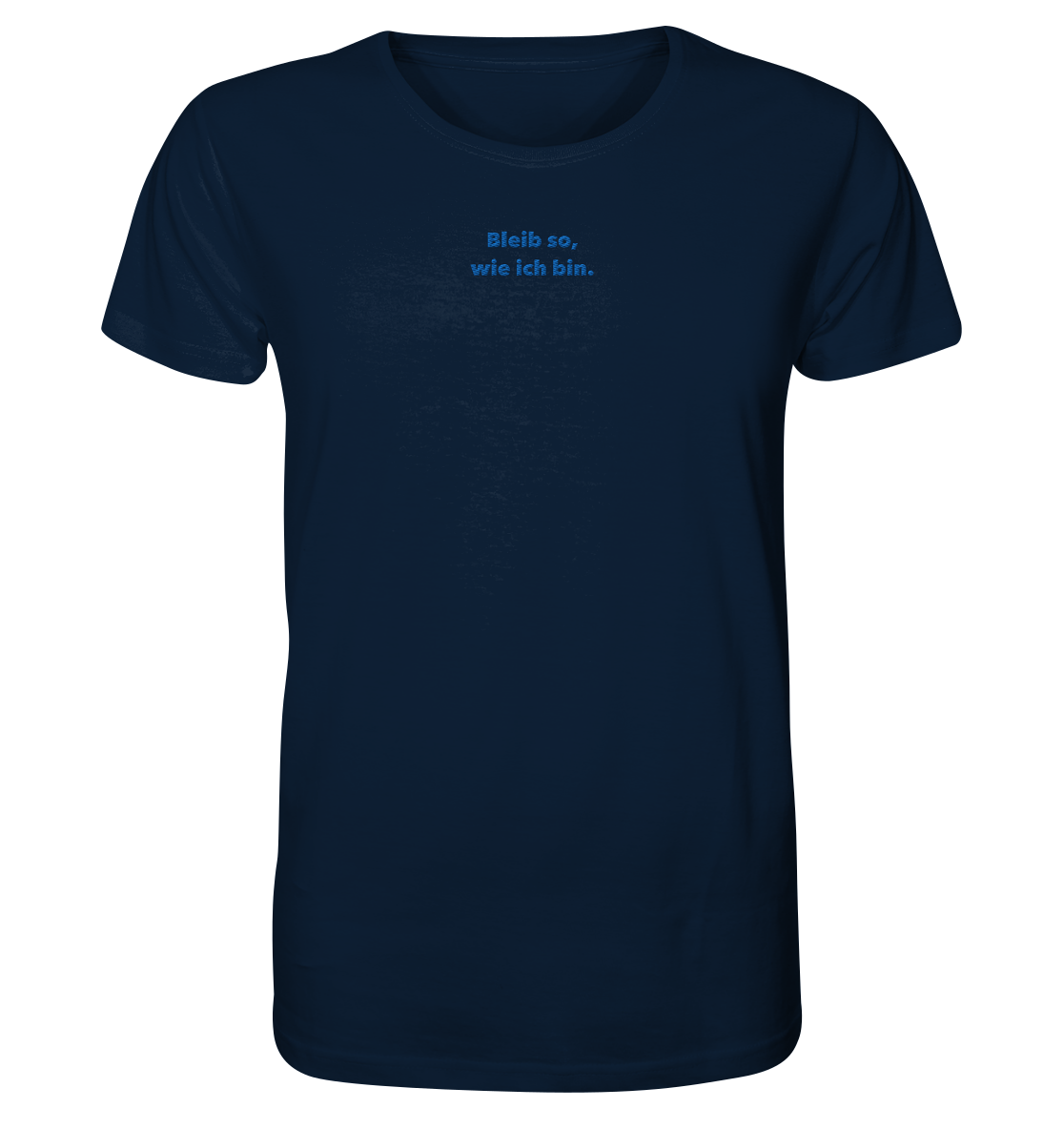 Bleib so - Organic Shirt (Stick)