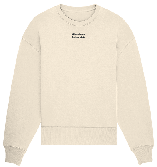 Alle nehmen - Oversize Sweatshirt