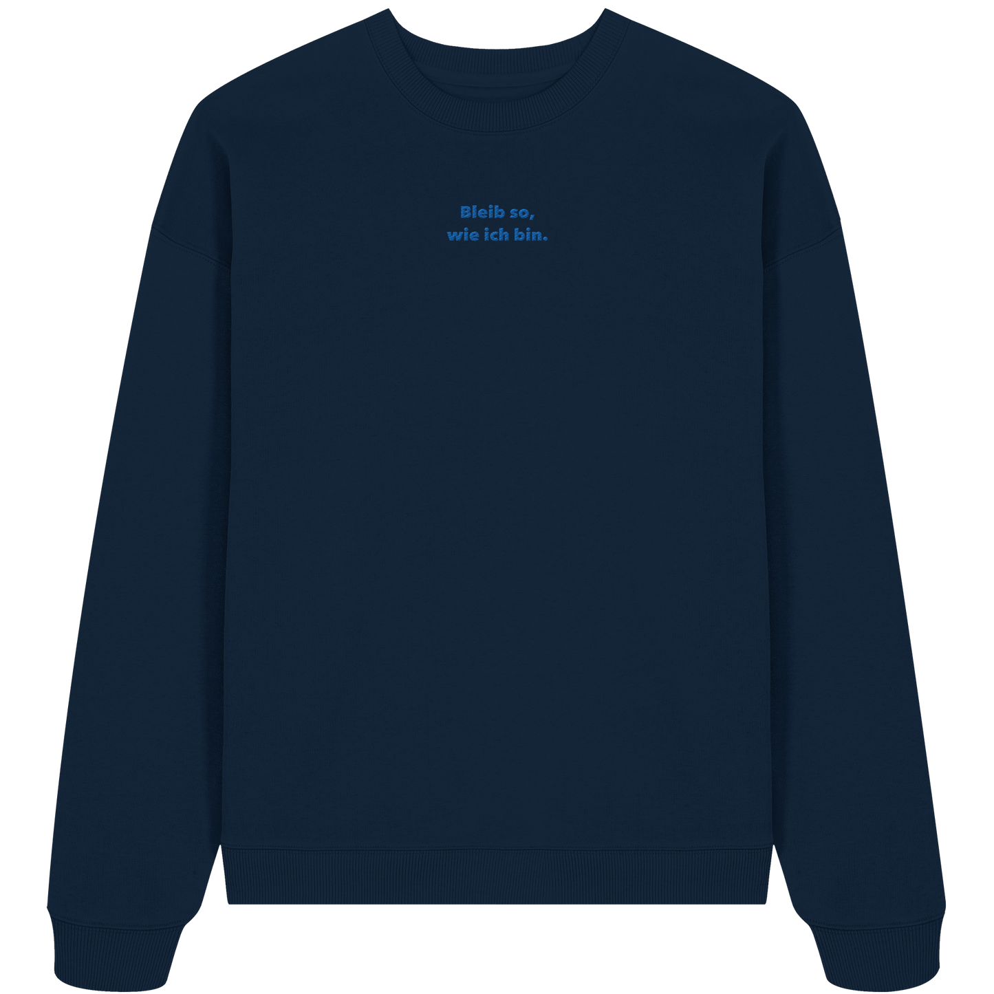 Bleib so - Organic Oversize Sweatshirt (Stick)