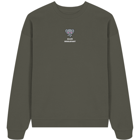 Alles irrelefant - Organic Oversize Sweatshirt (Stick)